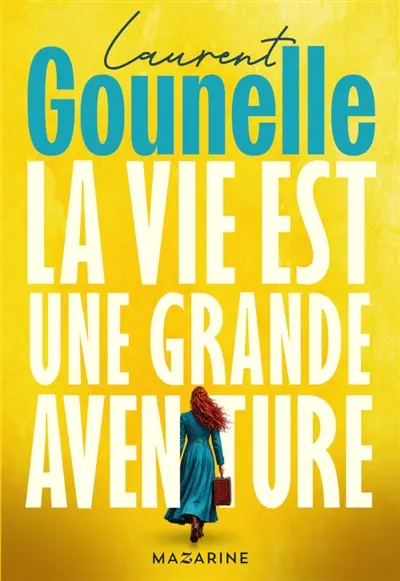 La vie est une grande aventure