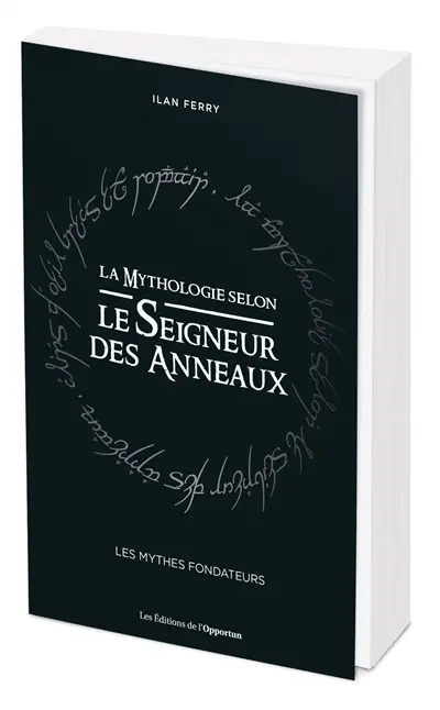 La mythologie selon Le seigneur des anneaux : les mythes fondateurs