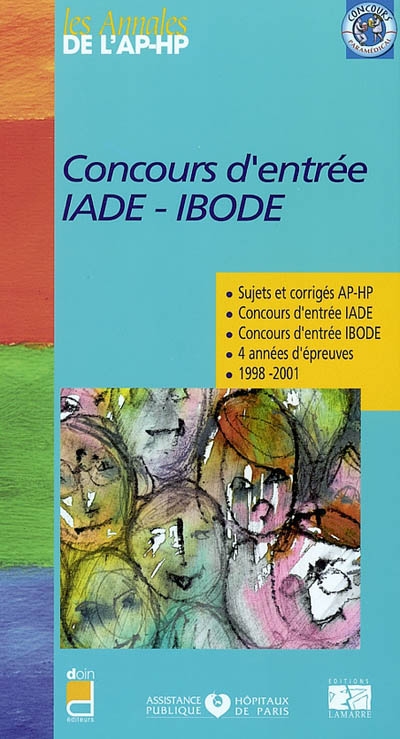 Concours d'entrée IADE, IBODE : sujets et corrigés 1998-2001