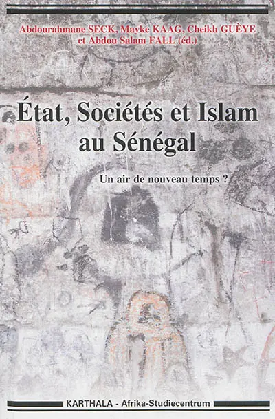Etat, sociétés et islam au Sénégal : un air de nouveau temps ?