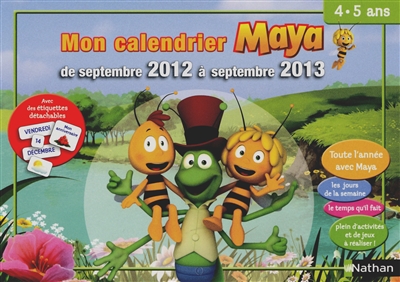 Mon calendrier Maya : de septembre 2012 à septembre 2013 : moyenne section, 4-5 ans