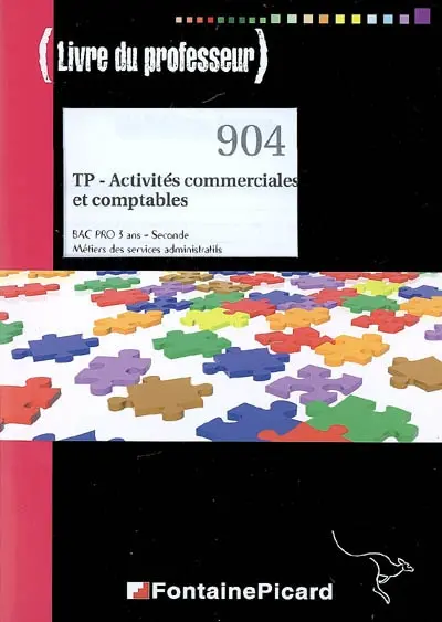 TP activités commerciales et comptables : bac pro 3 ans, seconde métiers des services administratifs : livre du professeur