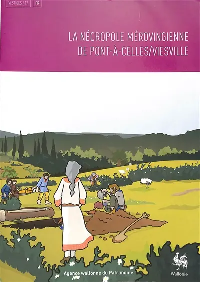 La nécropole mérovingienne de Pont-à-Celles-Viesville