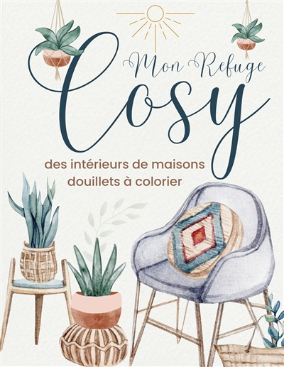 Mon refuge cosy : Livre de...