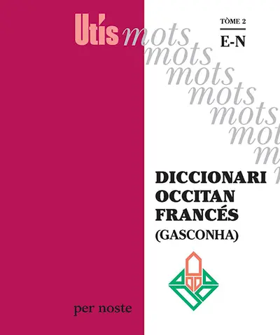 Diccionari occitan-francés (Gasconha). Vol. 2. E-N
