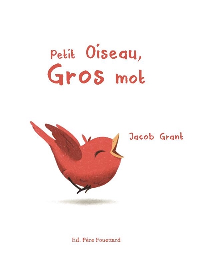 Petit Oiseau,gros mot