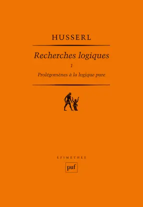 Recherches logiques. Vol. 1. Prolégomènes à la logique pure