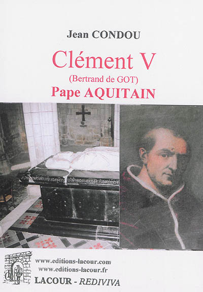 Clément V (Bertrand de Got) : pape aquitain