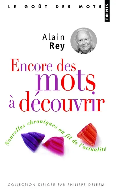 Encore des mots à découvrir : nouvelles chroniques au fil de l'actualité