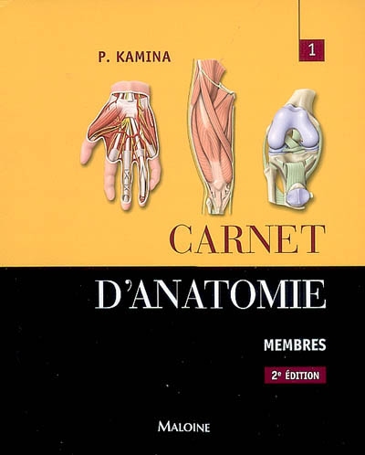 Carnet d'anatomie. Vol. 1. Membres
