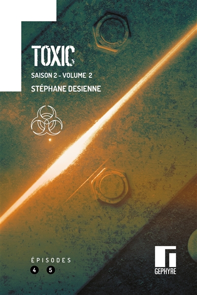 Toxic : saison 2. Vol. 2