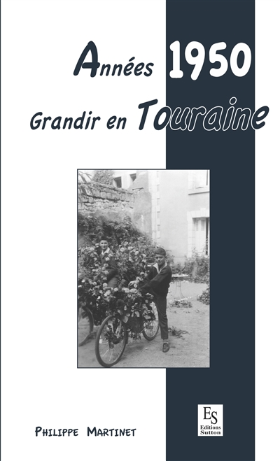 Années 1950 : grandir en Touraine