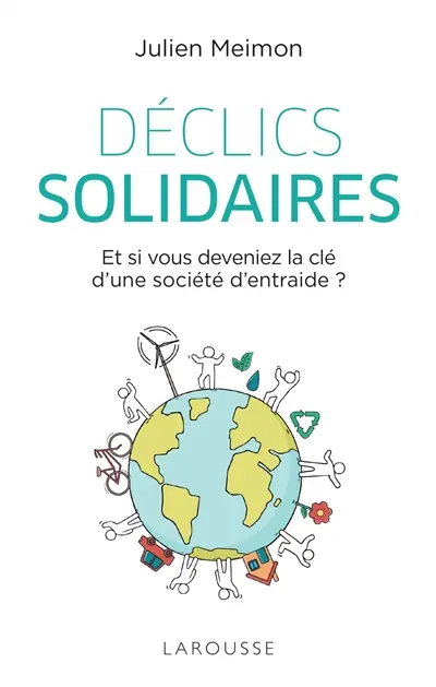 Déclics solidaires : et si vous deveniez la clé d'une société d'entraide ?