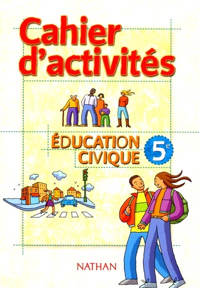 Education civique 5e, cahier d'activités