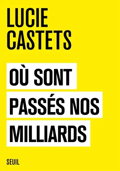 Où sont passés nos milliards Où sont passés nos milliards