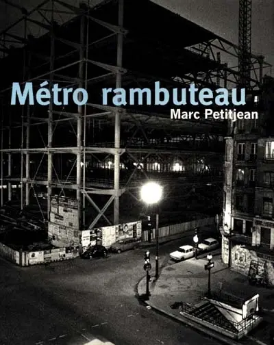 Métro Rambuteau, Marc Petitjean : exposition, Paris, Centre Pompidou, 15 janv-28 févr. 1997
