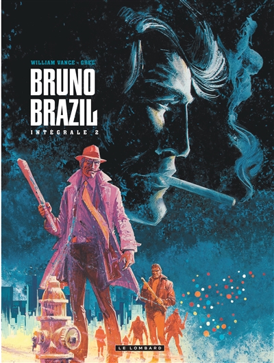 Bruno Brazil : intégrale. Vol. 2