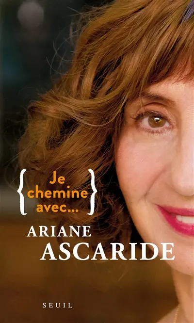 Je chemine avec... Ariane Ascaride