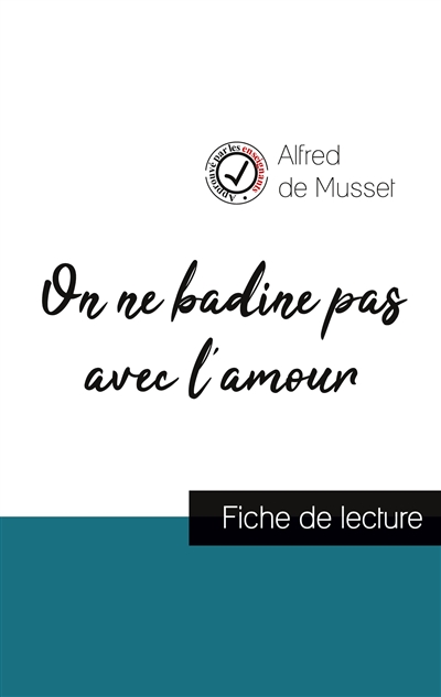 On ne badine pas avec l'amour de Alfred de Musset (fiche de lecture et analyse complète de l'oeuvre)