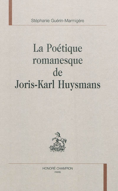 La poétique romanesque de Joris-Karl Huysmans