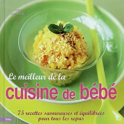 Le meilleur de la cuisine de bébé