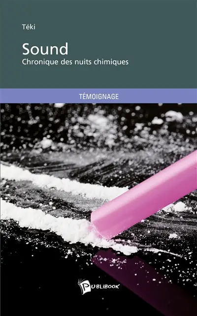 Sound : chronique des nuits chimiques