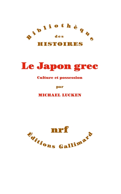 Le Japon grec : culture et possession