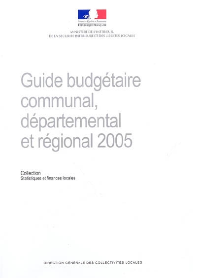 Guide budgétaire communal, départemental et régional 2005