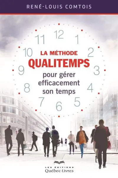 La méthode Qualitemps pour gérer efficacement son temps