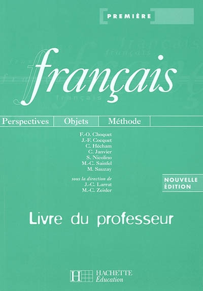 Français, première : perspectives, objets, méthode : livre du professeur