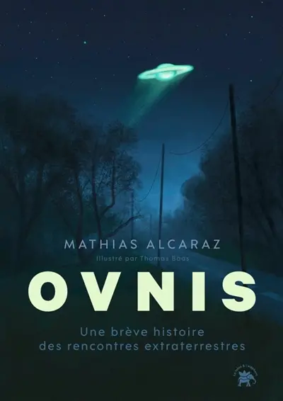 Ovnis : une brève histoire des rencontres extraterrestres
