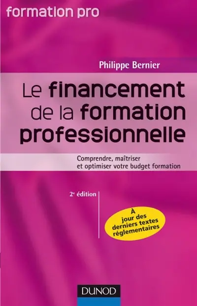 Le financement de la formation professionnelle : comprendre, maîtriser et optimiser votre budget formation