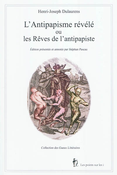 L'antipapisme révélé ou Les rêves de l'antipapiste (1767)