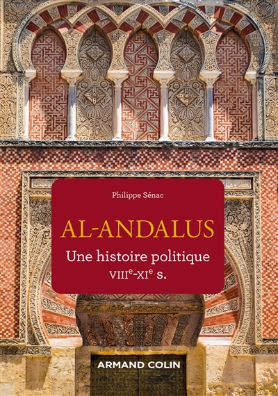 Al- Andalus : une histoire politique, VIIIe-XIe s.