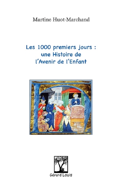 Les 1.000 premiers jours : une histoire de l'avenir de l'enfant