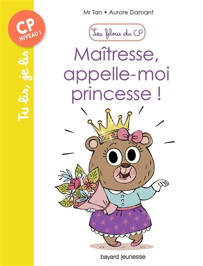 Les filous du CP. Vol. 5. Maîtresse, appelez-moi princesse !