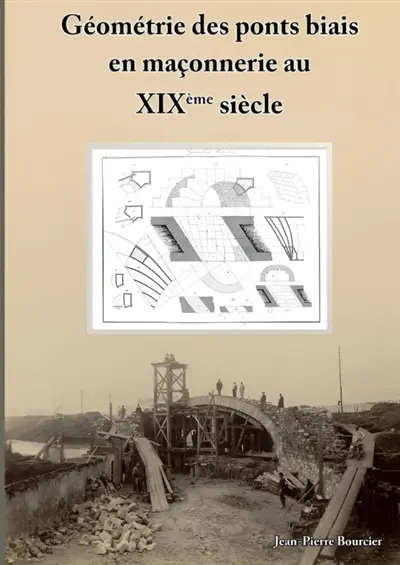 Geometrie des ponts biais en maconnerie au xix siecle