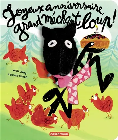 Joyeux anniversaire, grand méchant loup ! Joyeux anniversaire, grand méchant loup !