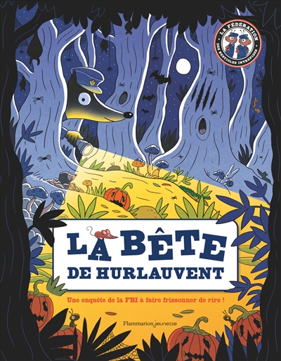 La Bête de Hurlauvent : une...
