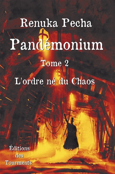 Pandémonium, Tome 2, L'ordre né du Chaos