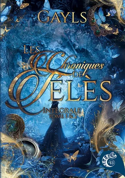 Les chroniques de Télès : Intègrale Tome 1 et Tome 2 : Le secret de Kellia et Les gardiens de la lumière
