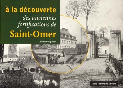 A la découverte des anciennes fortifications de Saint-Omer