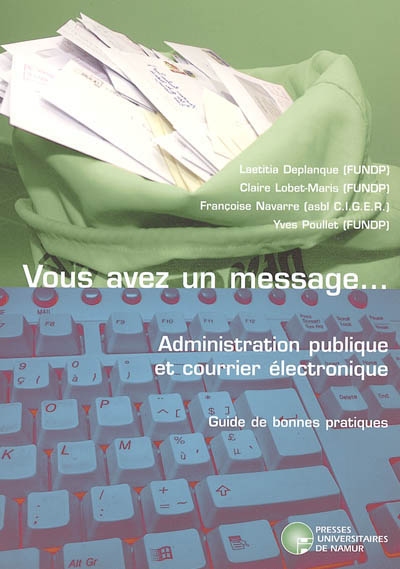 Vous avez un message : administration publique et courrier électronique : guide de bonnes pratiques