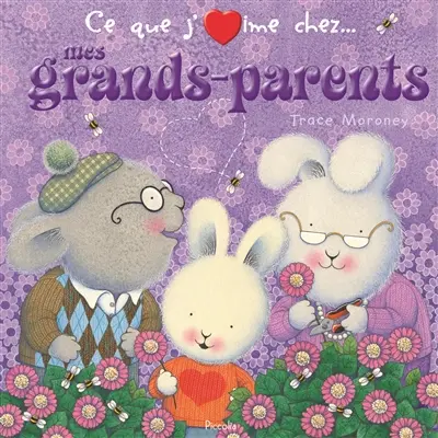 Ce que j'aime chez... mes grands-parents