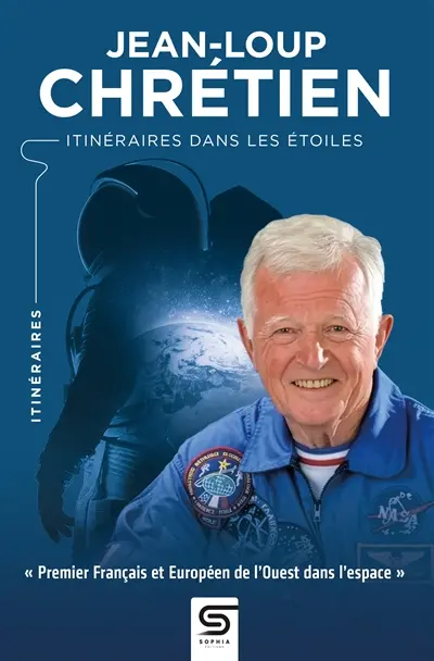 Jean-Loup Chrétien : itinéraires dans les étoiles