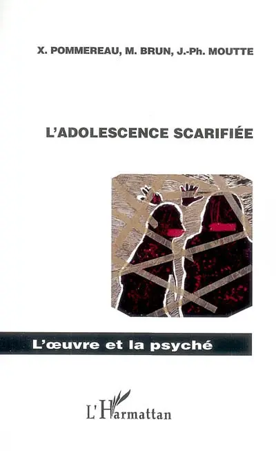 L'adolescence scarifiée