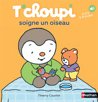 T'choupi Soigne Un Oiseau de Thierry Courtin - Livre - Lire Demain
