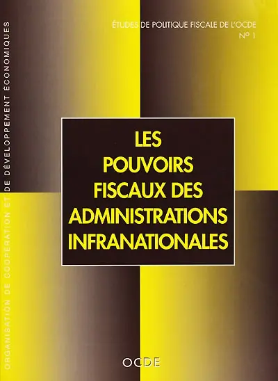 Les pouvoirs fiscaux des administrations infranationales