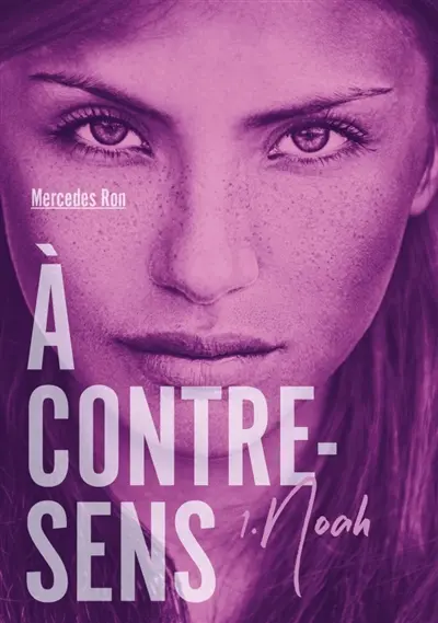 A contre-sens. Vol. 1. Noah