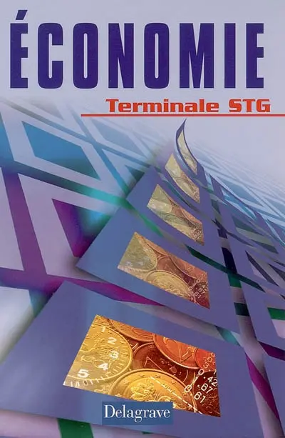 Economie terminale STG : livre de l'élève